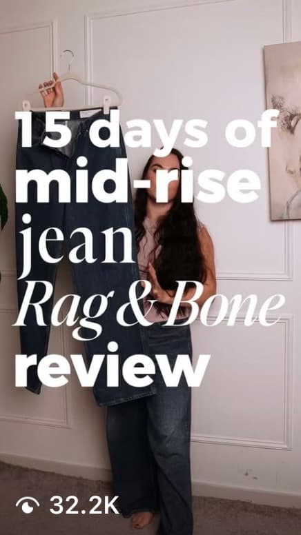 Video thumbnail: “15 days of mid-rise jean, Rag & Bone review” over a woman holding jeans on a hanger, 32.2K views